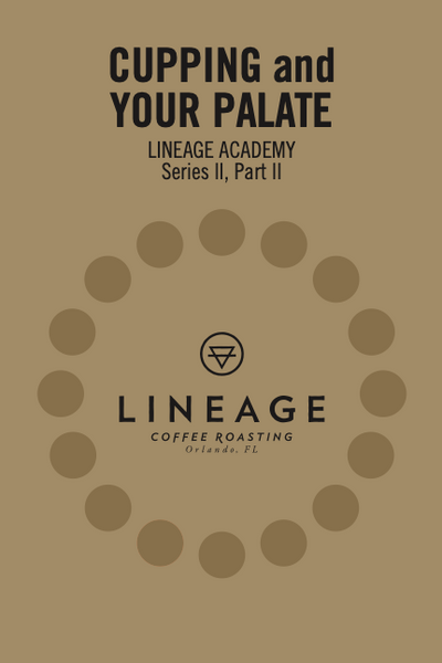 Lineage Academy book "Cupping and Your Palate". Series 2, part 2.