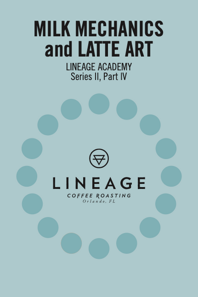 Lineage Academy book "Milk Mechanics and Latte Art". Series 2, part 4