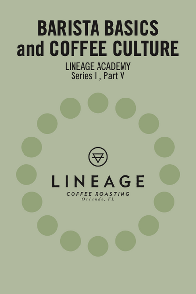 Lineage Academy book "Barista Basics and Coffee Culture". Series 2, part 5.